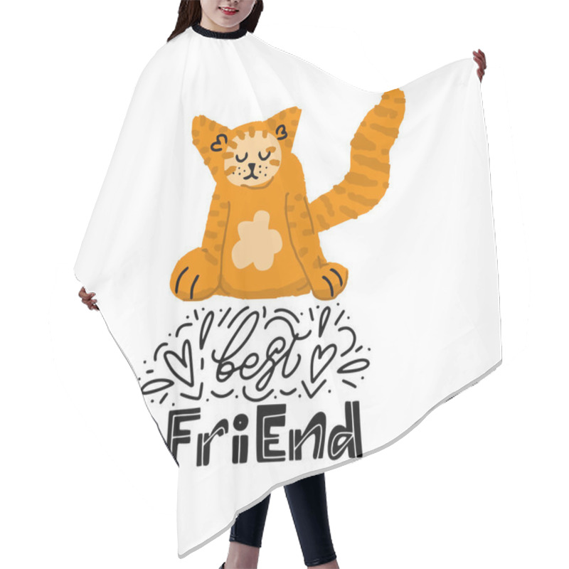 Personality  Hand Drawn Lettering Quote - Best Friend - Made For CAT Lovers. Unique Vector Quote Poster.Custom Typography For Your Designs:t-shirts,bags,posters,merch. Hair Cutting Cape