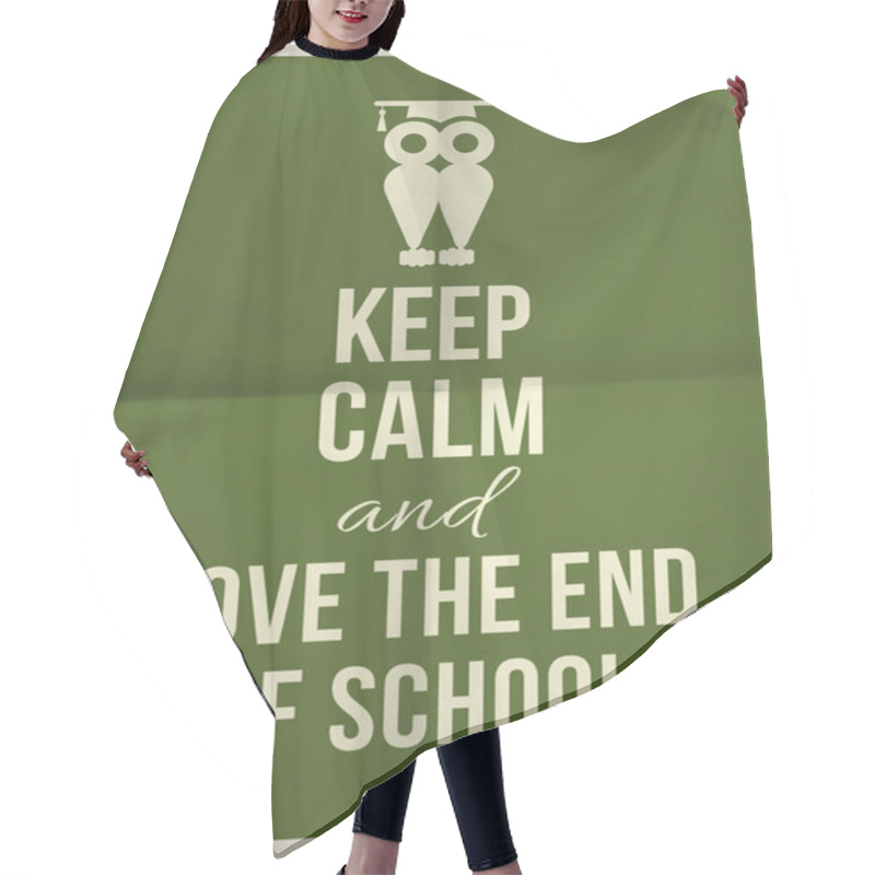 Personality  Keep Calm And Love The End Of School Hair Cutting Cape