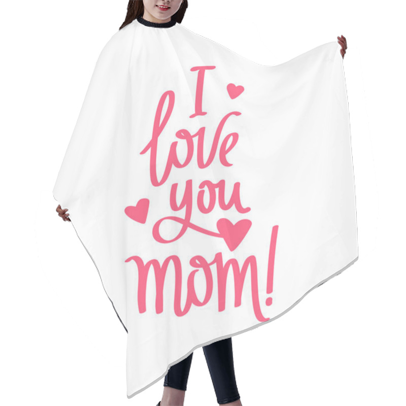 Personality  Quote I Love You Mom! Calligraphy Hair Cutting Cape