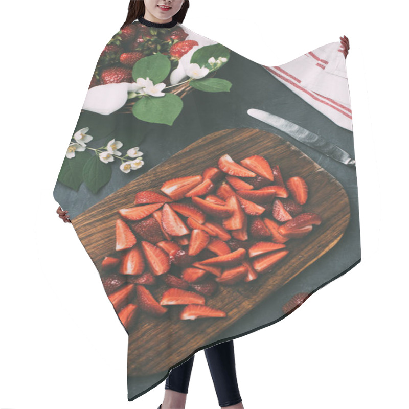 Personality  Top View Of Sliced Strawberries On Wooden Cutting Board And Jasmine Flowers On Black  Hair Cutting Cape