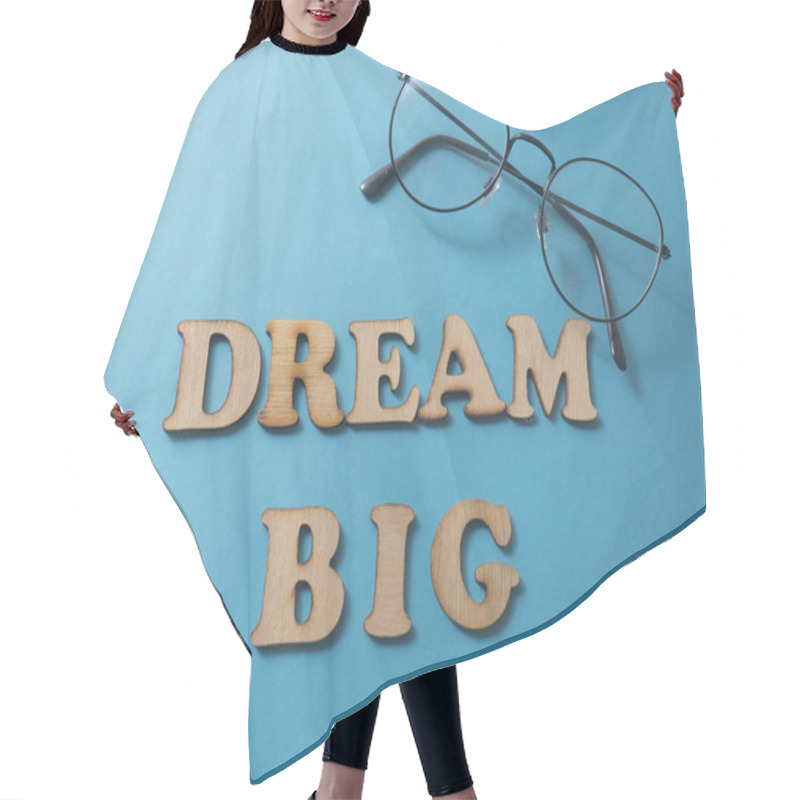 Personality  Dream Big, Motivational Business Inspirational Words Quotes Concept Words Lettering Typography Concept Hair Cutting Cape