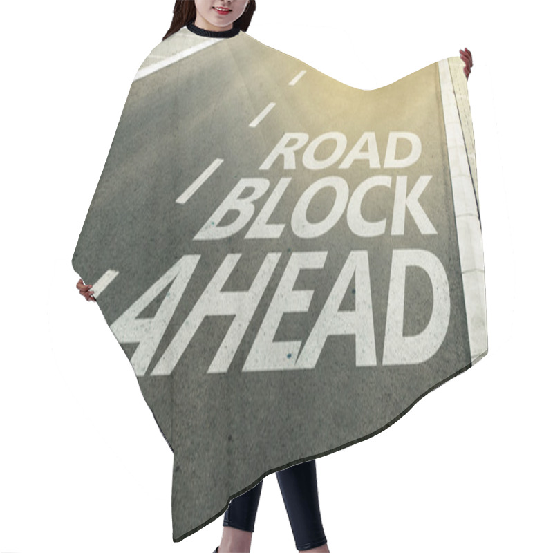 Personality  Road Block Ahead Message On The Highway Lane Hair Cutting Cape