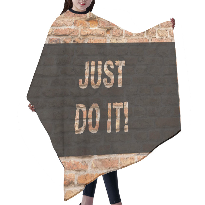 Personality  Writing Note Showing Just Do It. Business Photo Showcasing Motivation For Starting Doing Something Have Discipline Brick Wall Art Like Graffiti Motivational Call Written On The Wall. Hair Cutting Cape