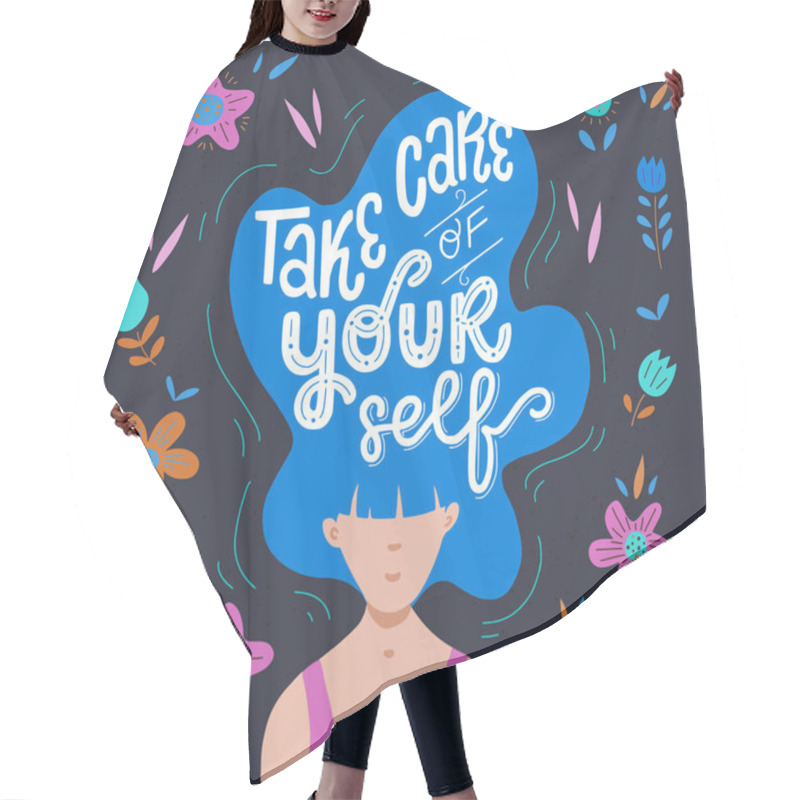 Personality  Flat Style  Woman Portrait With Big Blue Hair And Hand Lettering Take Care Of Yourself. Cartoon Vector Illustration With Handwritten Positive Self-talk Inspirational Quote And Girl In Flowers. Hair Cutting Cape