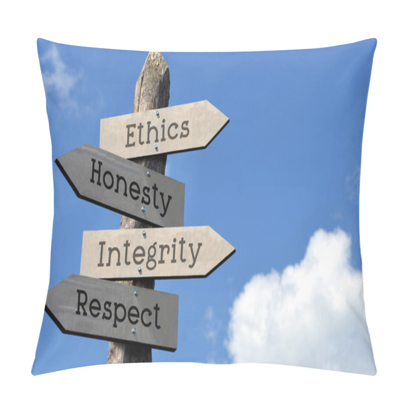 Personality  Ethics, Honesty, Integrity, Respect - Wooden Signpost With Four Arrows, Sky With Clouds Pillow Covers