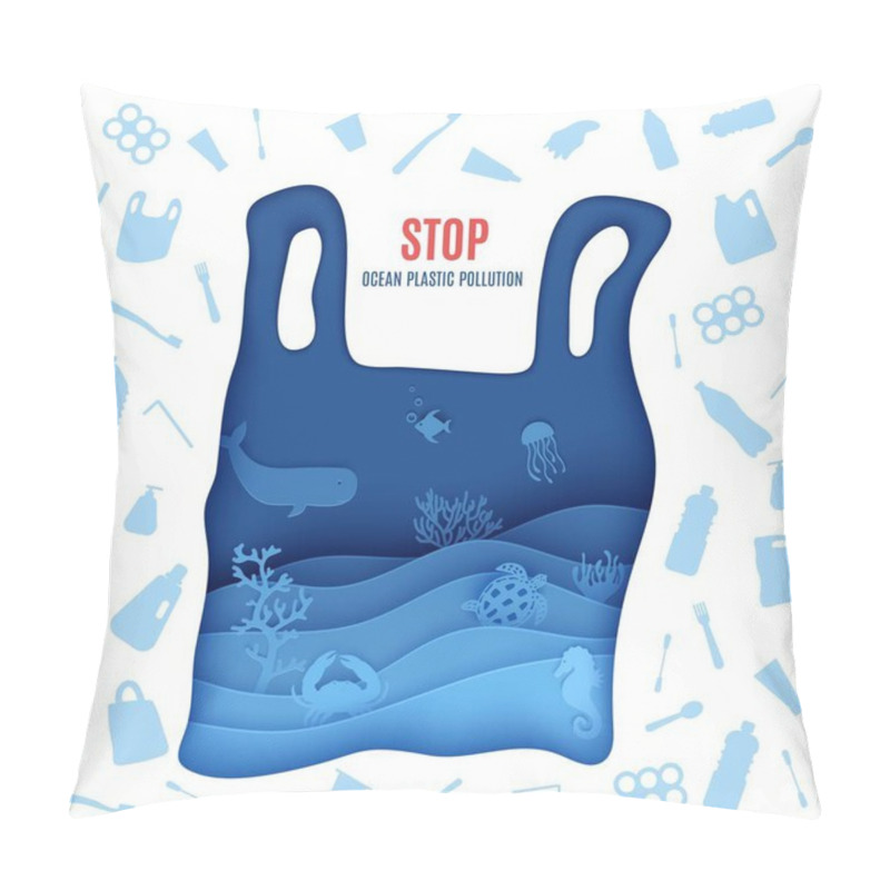 Personality  Stop Ocean Plastic Pollution Poster In Paper Cut Style. Plastic Bag Silhouette Carved From Cardboard Whith Marine Life And Single Used Plastic Spoons, Fork, Bottle Tube Toothbrush. Vector Eco Concept Pillow Covers