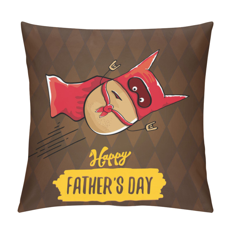 Personality  Happy Fathers Day Greeting Card With Cartoon Father Super Potato Isolated On Brown Background. Fathers Day Vector Label Or Icon With Super Dad Potato Pillow Covers