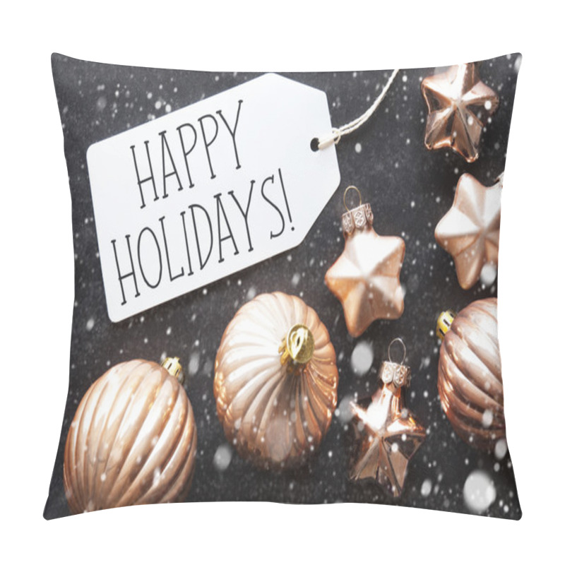 Personality  Bronze Christmas Balls, Snowflakes, Text Happy Holidays Pillow Covers