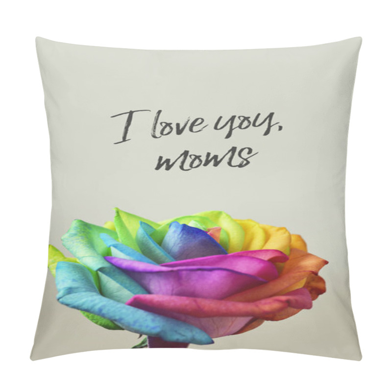 Personality  Text I Love You Moms And Rainbow Rose Pillow Covers