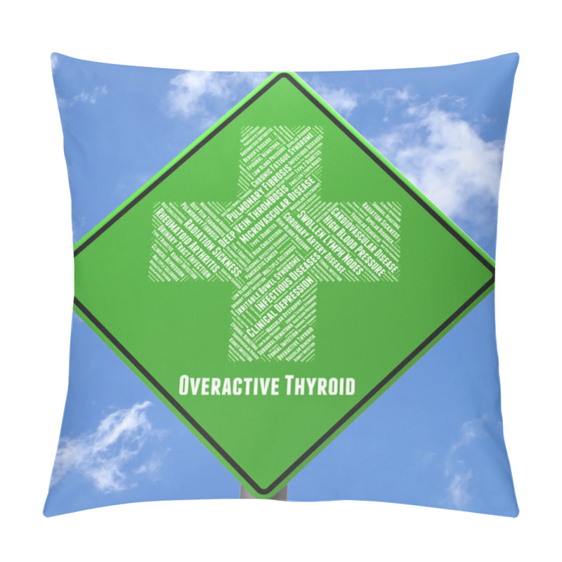 Personality  Overactive Thyroid Represents Ill Health And Infection Pillow Covers