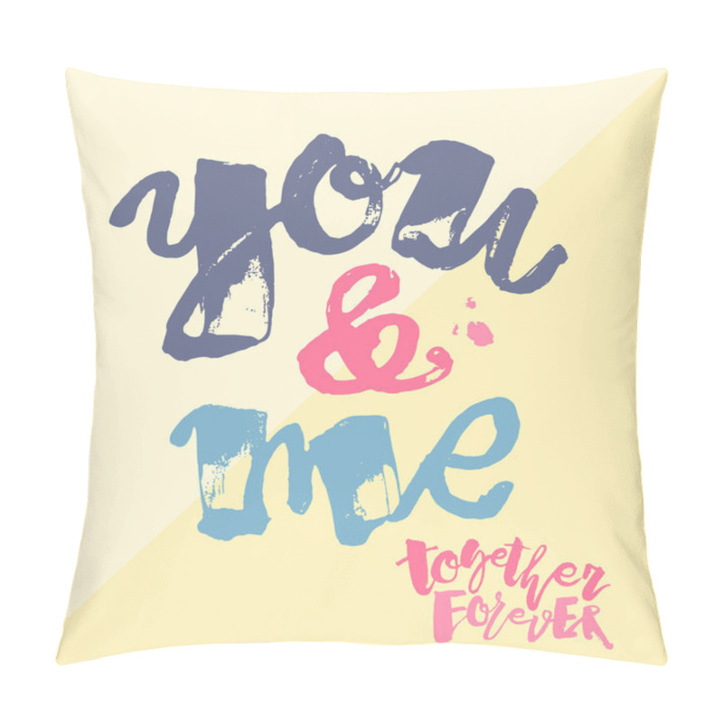 Personality  You And Me Together Forever.  Pillow Covers