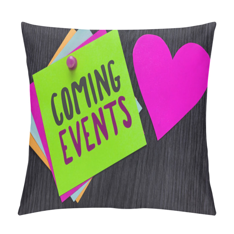 Personality  Text Sign Showing Coming Events. Conceptual Photo Happening Soon Forthcoming Planned Meet Upcoming In The Future Papers Romantic Lovely Message Heart Good Feelings Wooden Background. Pillow Covers