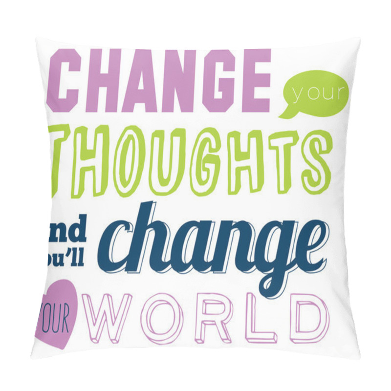 Personality  Change Your Thoughts And You'll Change Your World Pillow Covers