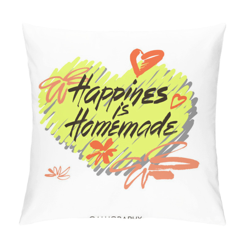 Personality  Happiness Is Homemade. Inspirational Quote About Life, Home, Relationship. Modern Calligraphy Phrase. Vector Lettering For Cards, Wall Art, Posters. Pillow Covers