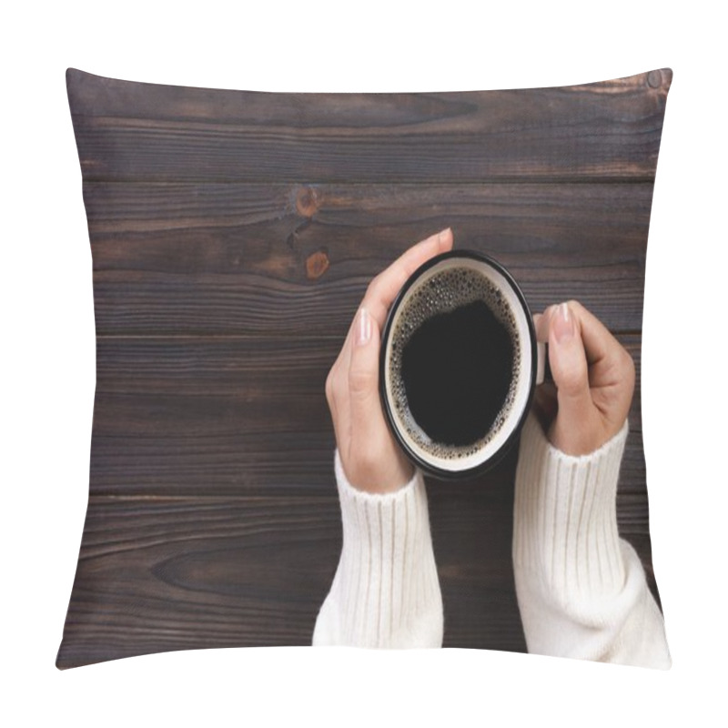 Personality  Lonely Woman Drinking Coffee In The Morning, Top View Of Female Hands Holding Cup Of Hot Beverage On Wooden Desk Pillow Covers