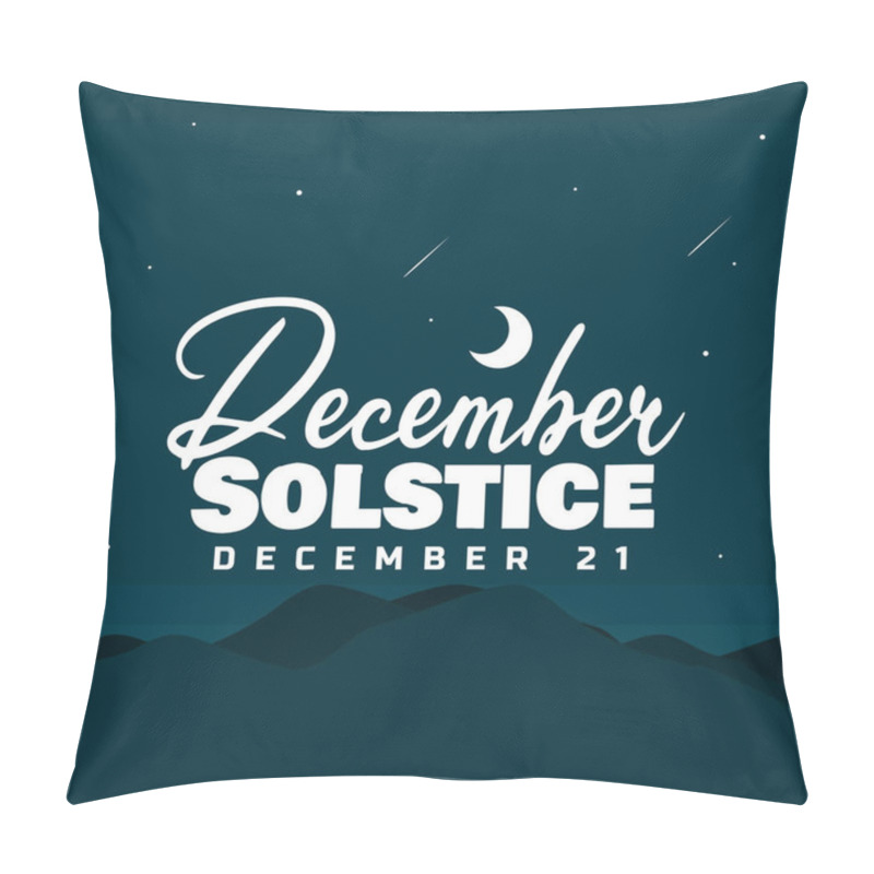 Personality  December Solstice To Celebrate On December 21st. Let's Welcome The Winter Solstice In December Pillow Covers