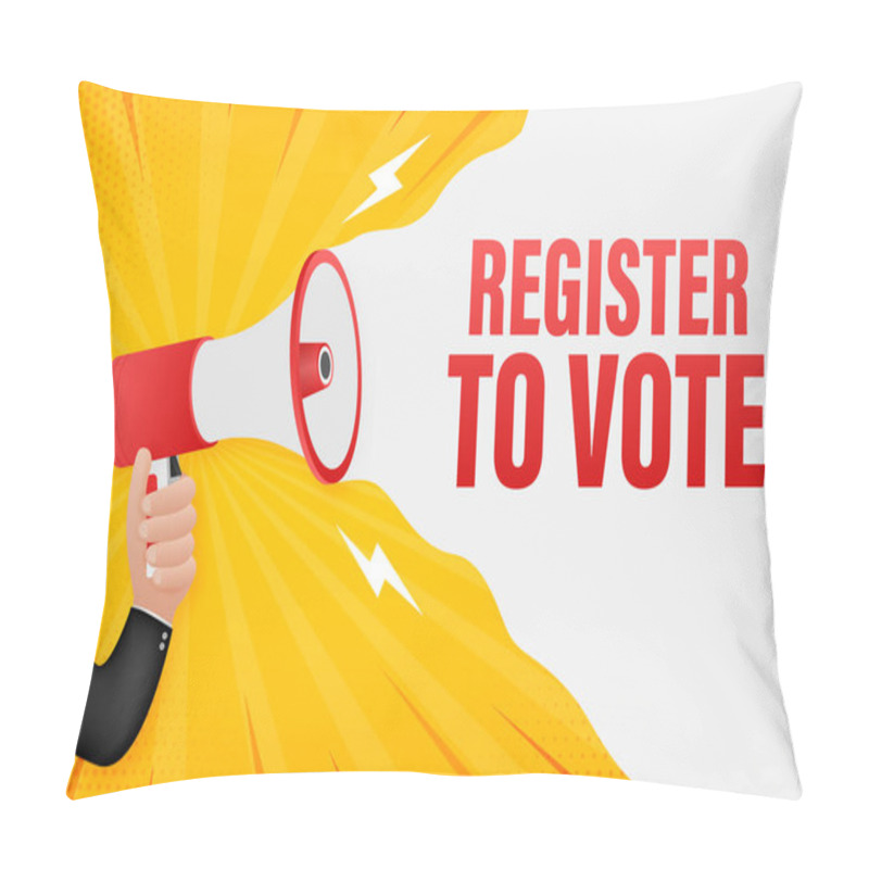 Personality  Hand Holding Megaphone With Register To Vote. Megaphone Banner. Web Design. Vector Stock Illustration. Pillow Covers