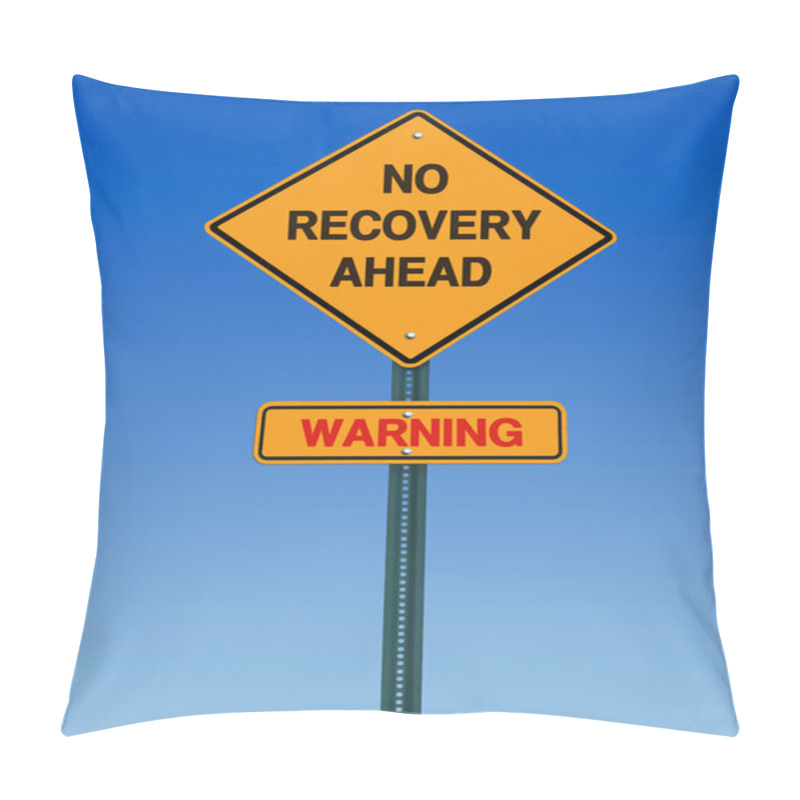 Personality  Warning No Recovery Ahead Ahead Sign Pillow Covers