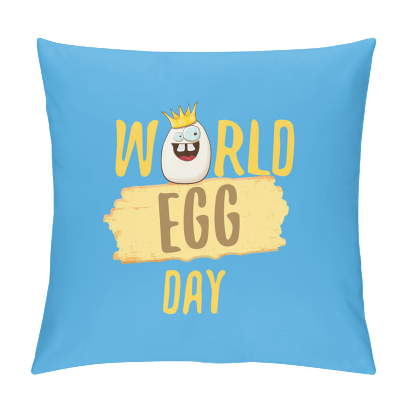 Personality  World Egg Day Vector Concept Funky Illustartion. White Egg King Cartoon Characters With Crown Isolated On Blue Background. Pillow Covers