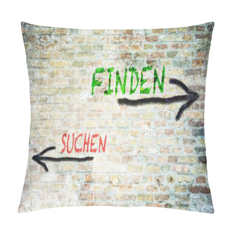 Personality  An Image With A Signpost Pointing In Two Different Directions In German. One Direction Points To Find, The Other Points To Search. Pillow Covers