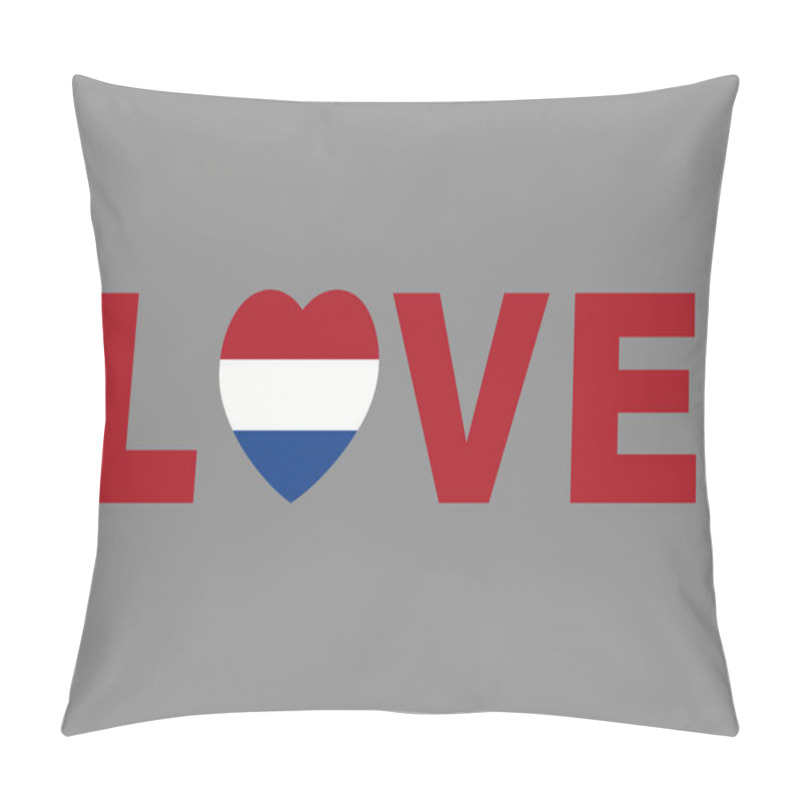 Personality  Love Word With Netherlands Heart Shape, Netherlands Flag Vector Graphic, Netherlands Country Flag Is A Symbol Of Freedom, National Netherlands Flag, Vector Illustration Pillow Covers