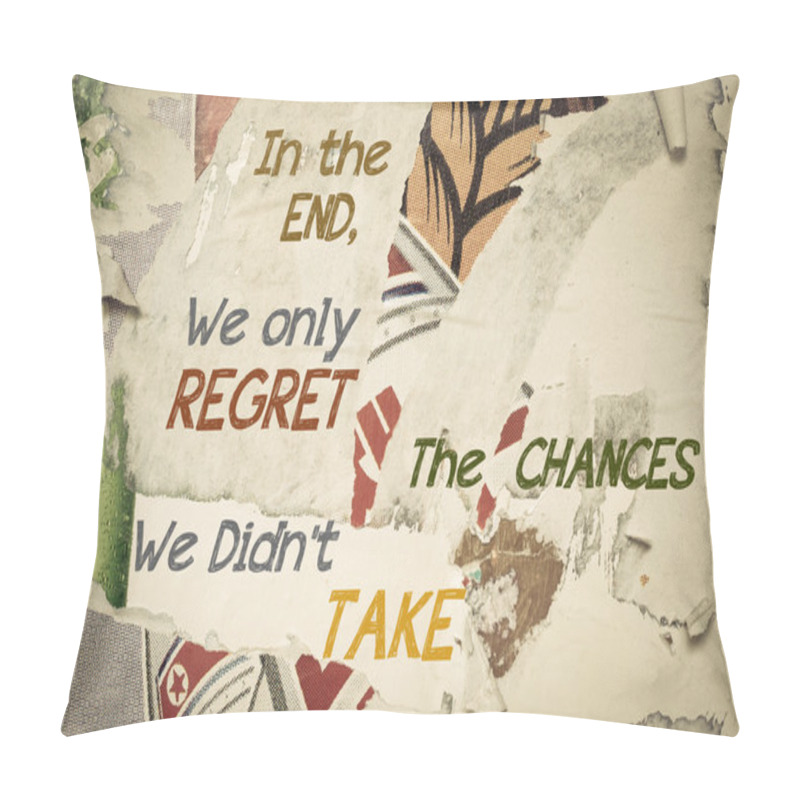 Personality  In The End, We Only Regret The Chances We Didn't Take Pillow Covers