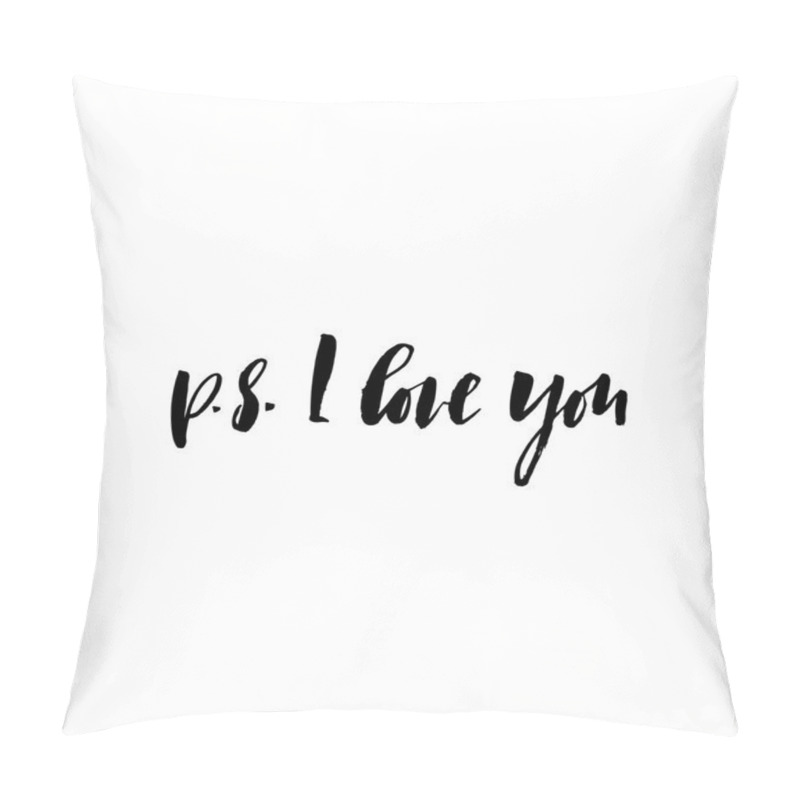 Personality  P.S. I Love You Card. Ink Illustration. Pillow Covers