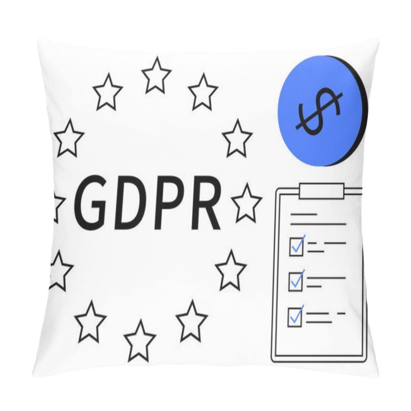 Personality  Text GDPR Encircled By Stars, Dollar Sign Icon, Checklist With Checkmarks. Ideal For Data Protection, Compliance, Regulation, Privacy, European Law Financial Penalties Security Policy. Abstract Pillow Covers