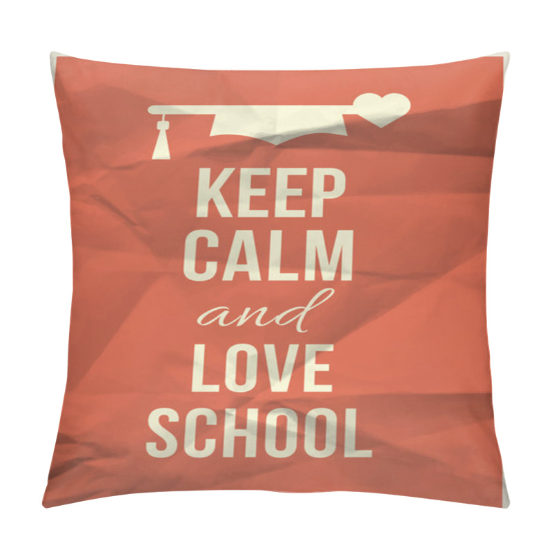 Personality  Keep Calm And Love School Quote Pillow Covers