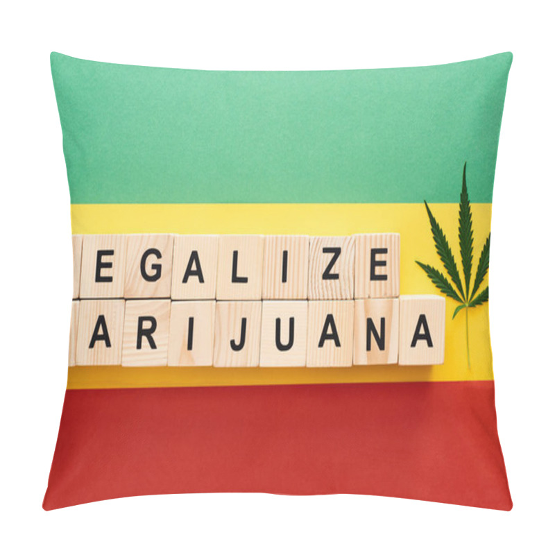 Personality  Top View Of Cannabis Leaf And Wooden Blocks With Legalize Marijuana Lettering On Rastafarian Flag Pillow Covers