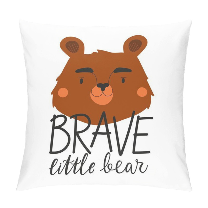 Personality  Vector Illustration With Cute Bear Head And Lettering Phrase. Brave Little Bear. Funny Childish Colored Typography Poster With Text, Trendy Apparel Print Design For Kids Pillow Covers