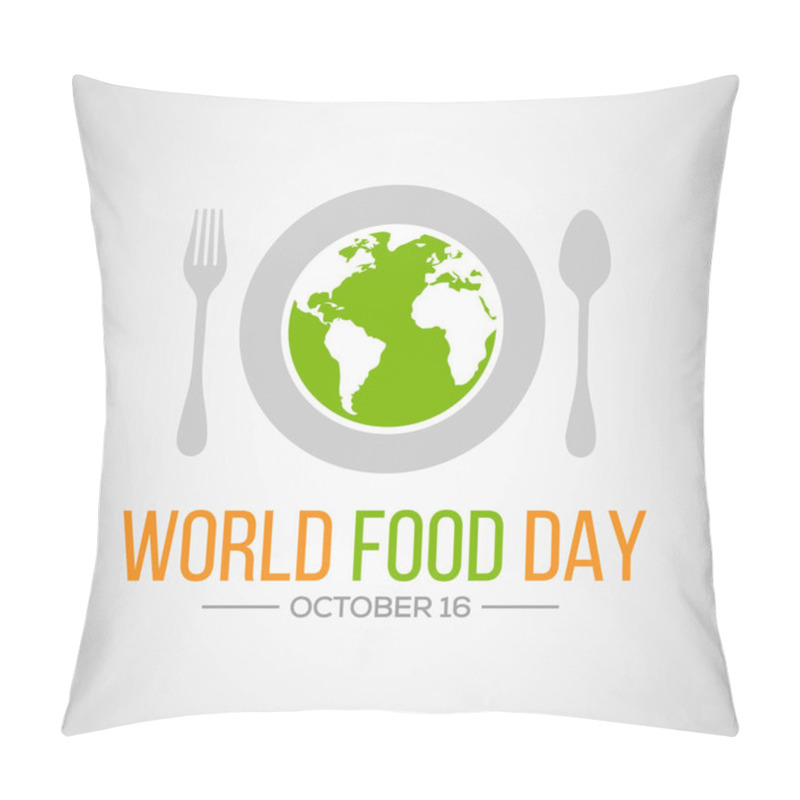 Personality  World Food Day Is An International Day Celebrated Every Year Around The World On 16 October In Honor Of The Date Of The Founding Of The Food And Agriculture Organization Of The United Nations In 1945. Pillow Covers