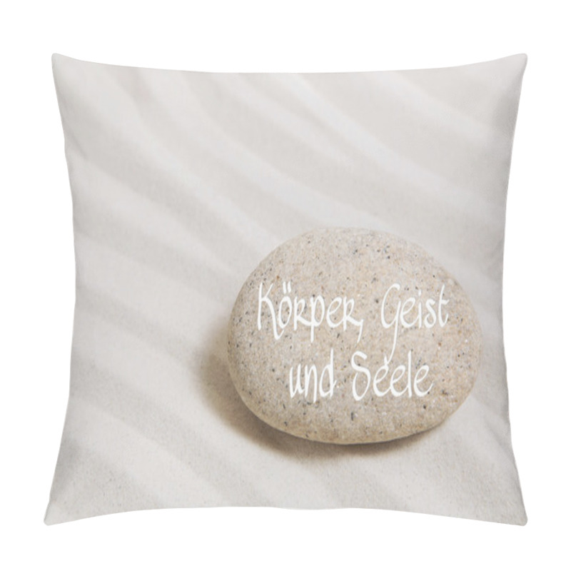 Personality  Stone In The Sand With The German Text: Body, Mind And Soul. Bac Pillow Covers