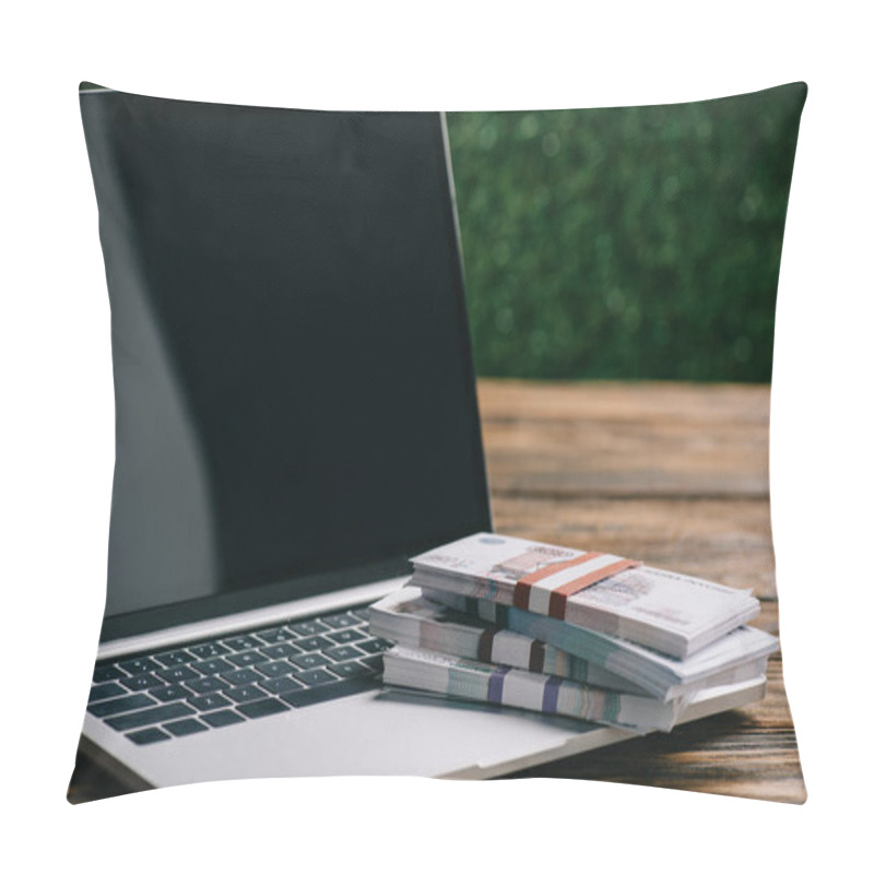 Personality  Close-up View Of Laptop With Blank Screen And Rubles Banknotes On Wooden Table Pillow Covers