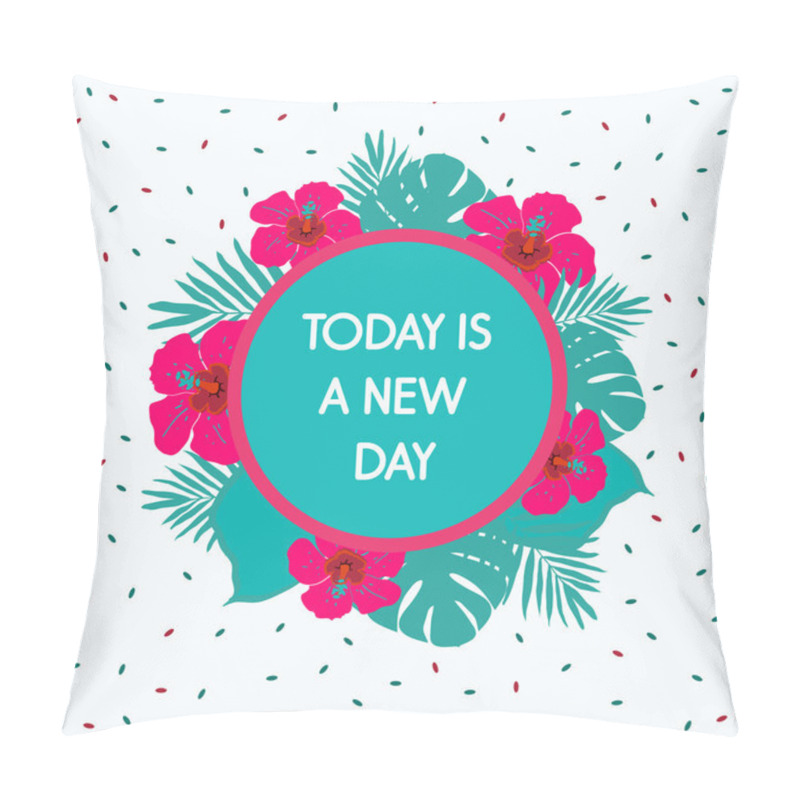 Personality  Today Is A New Day Pillow Covers