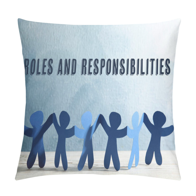 Personality  Roles And Responsibilities. Paper People Holding Hands On Wooden Table Pillow Covers