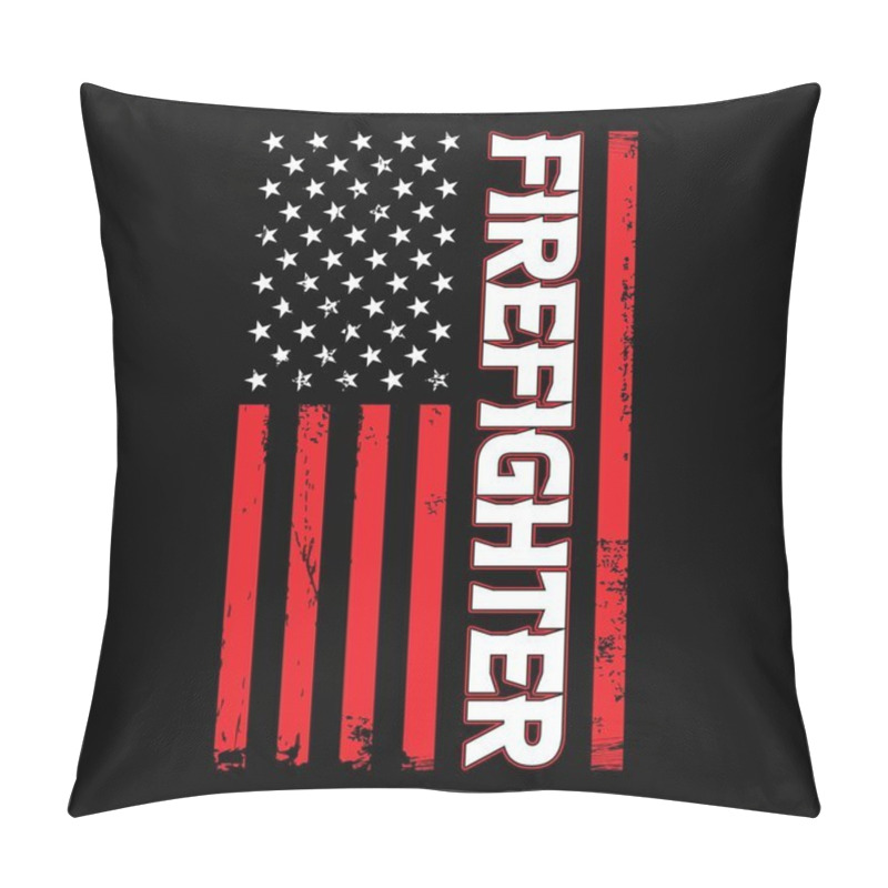 Personality  American Flag With Firefighter Template - Firefighter Vector T Shirt Design Pillow Covers