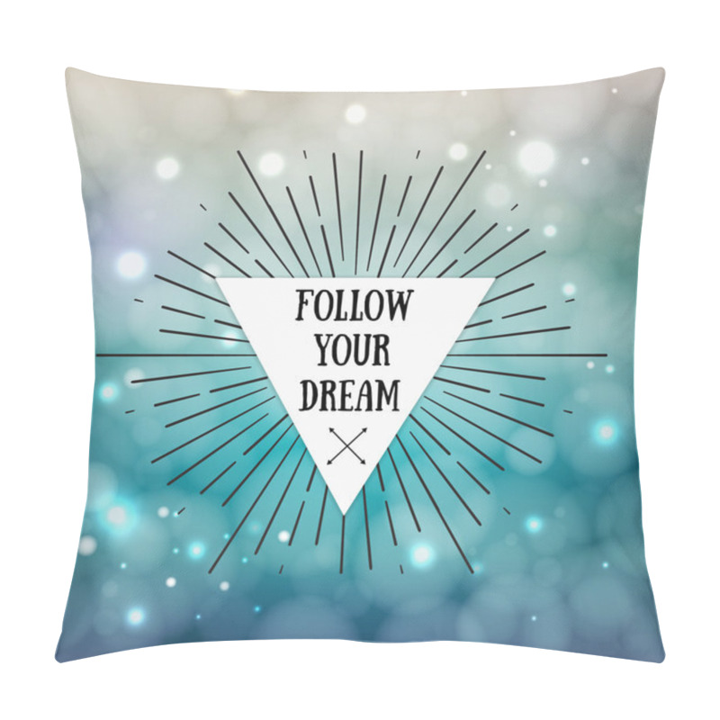 Personality  Follow Your Dream Inspirational Quote, Logo Pillow Covers