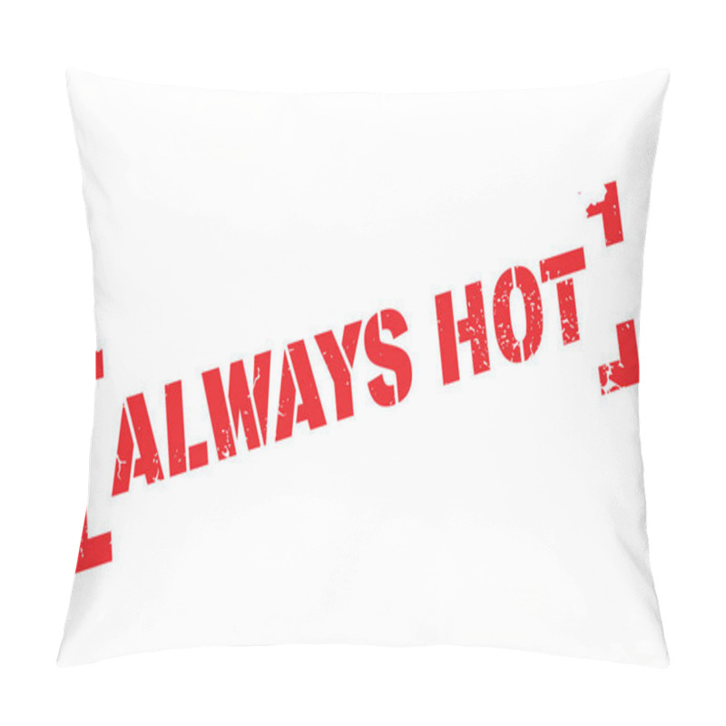 Personality  Always Hot Rubber Stamp Pillow Covers