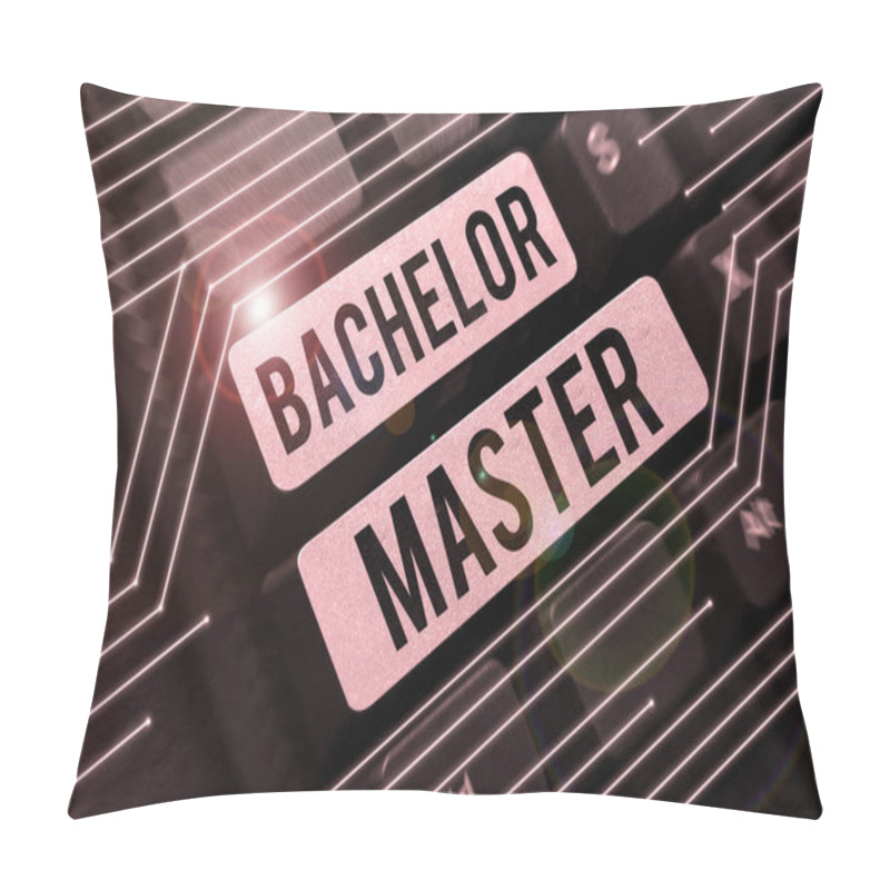 Personality  Hand Writing Sign Bachelor Master, Concept Meaning An Advanced Degree Completed After Bachelors Degree Pillow Covers