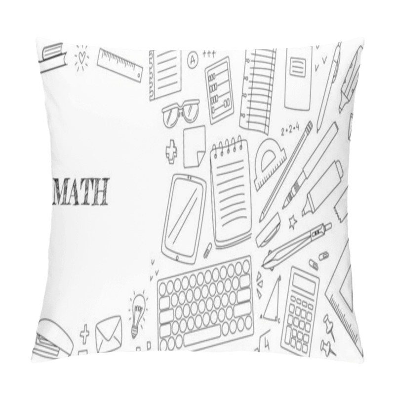 Personality  Lettering Math Surrounded By Frame From Stationery Items. White Board With Stationery In Doodle Style. Vector Illustration With Editable Stroke. Banner For School, University College Pillow Covers