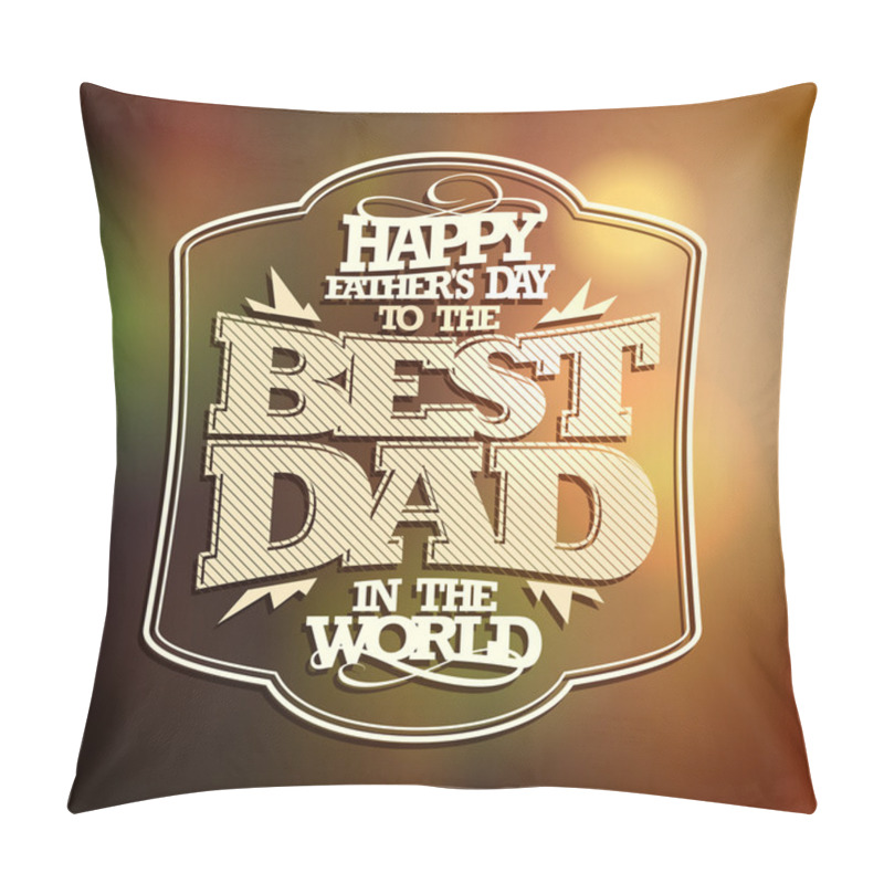 Personality  Retro Typographical Card Happy Father's Day. Pillow Covers