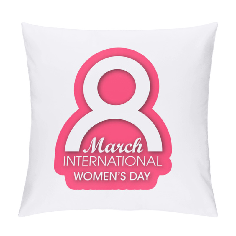 Personality  Lovely Happy Women's Day International Celebration Background. 8 March, Happy International Women's Day Pillow Covers