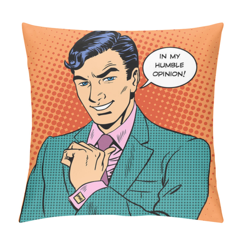 Personality  Businessman Humble Opinion Handsome Man Pillow Covers