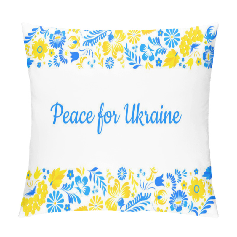 Personality  Peace For Ukraine. Bright Decorative Frame With Flowers In Ukrainian Folk Style. Card Design With Space For Text And Ethnic Flowers Ukrainian Art. Folk Art Print Design. Pillow Covers