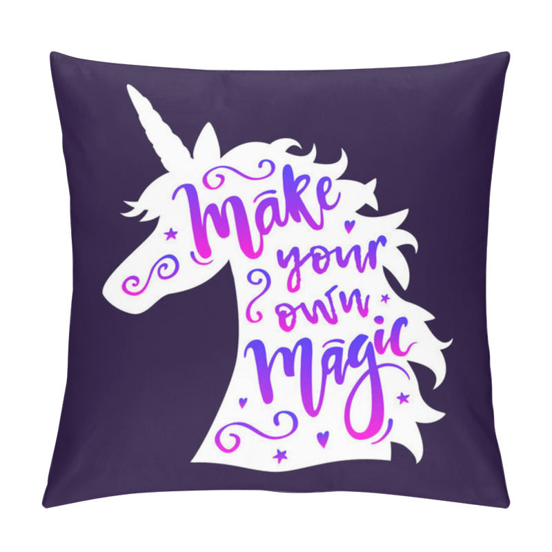 Personality  Vector Illustration Of Unicorn Head Silhouette With Make Your Own Magic Phrase. Inspirational Design For Print, Banner, Poster, Fashion. Pillow Covers