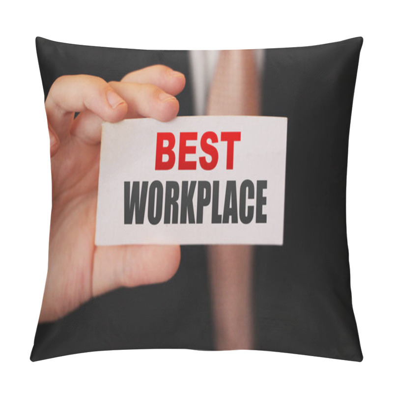 Personality  Businessman Putting A Card With Text BEST WORKPLACE In The Pocket. Human Resources Personnel Management Dream Job Concept. Pillow Covers