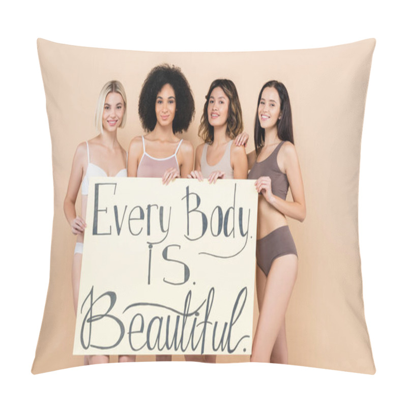 Personality  Cheerful Multiethnic Women Holding Placard With Every Body Is Beautiful Lettering On Beige Pillow Covers