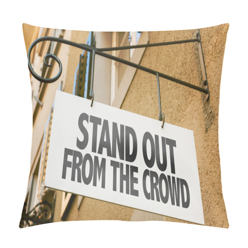 Personality  Stand Out From The Crowd Sign Pillow Covers