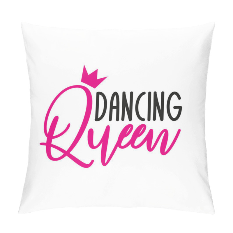 Personality  Dancing Queen- Text With Crown. Good For Greeting Card And  T-shirt Print, Flyer, Poster Design, Mug. Pillow Covers